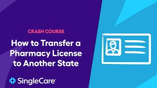 Pharmacist Crash Course: How to Transfer a Pharmacist License