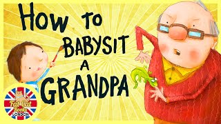 How to Babysit a Grandpa, animated story #readaloud #bedtimestories #storytime #toddlers