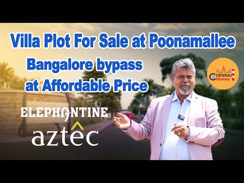 Villa plot For Sale at Poonamallee Bangalore bypass at competitive price | Elephantine Aztec