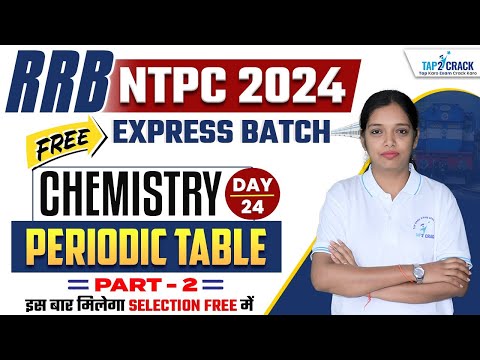 RRB NTPC 2024 Science | Periodic Table #2 | RRB NTPC 2024 Science Classes | Swati Ma'am