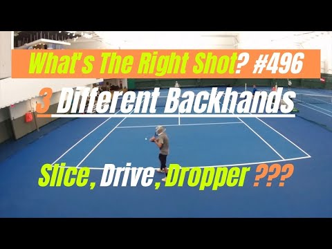 Tennis 3 Different Backhands.  What's The Right Shot? # 496