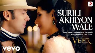 Surili Akhiyon Wale Full (Video) - Veer|Salman Khan|Zarine Khan|Rahat Fateh Ali Khan