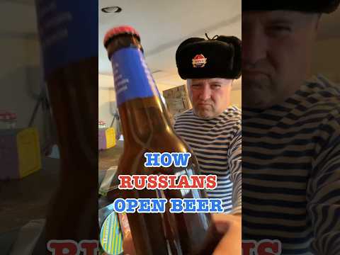 How Яussians Open Beer #crazyrussiandad #beer #beerbottle #russian #russia #russians #russianstyle