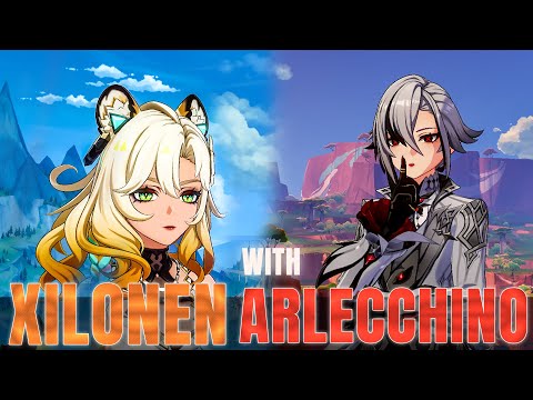 XILONEN WITH ARLECCHINO !!! | Genshin Impact