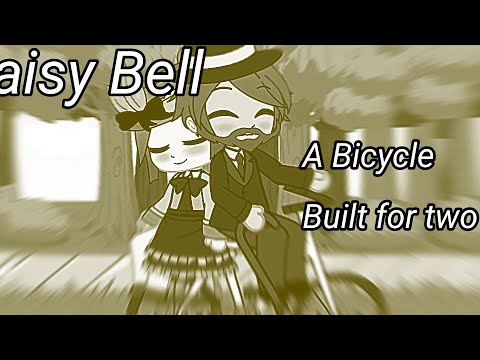 Daisy Bell/A Bicycle Built For two||Short Glmv||Mokyutsei