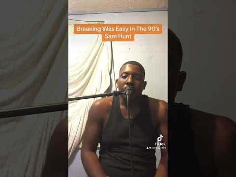 Breaking Up Easy In The 90’s - Sam Hunt #singingcover