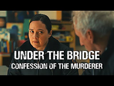 Under The Bridge episode 6 | Confession of the murderer