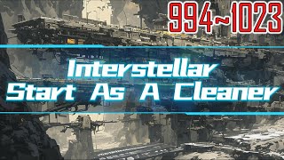 EP994~1023 Interstellar：Start As A Cleaner