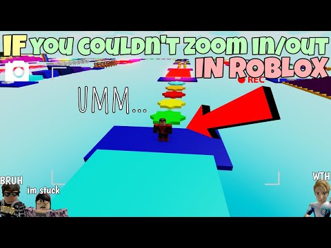 If You Couldn't Zoom In OR Out In ROBLOX