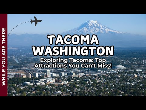 Tacoma  Top Attractions