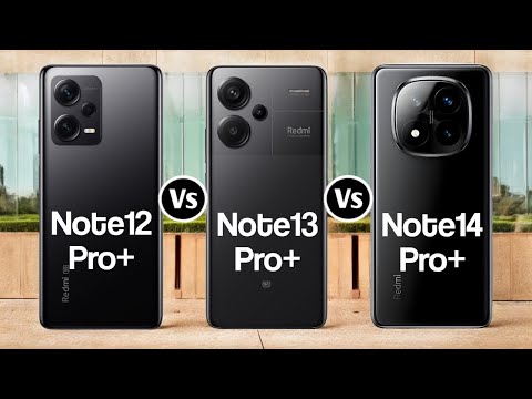 Redmii Note 12 Pro+ Vs Redmi Note 13 Pro+ Vs Redmi Note 14 Pro+