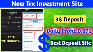 New Trx Investment site || 3$ Deposit Daily Profit 0.28$ || Best site || #usdtinvestmentplatform