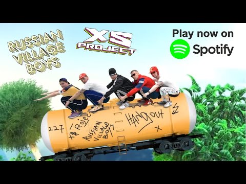 XS Project & Russian Village Boys - Hangout