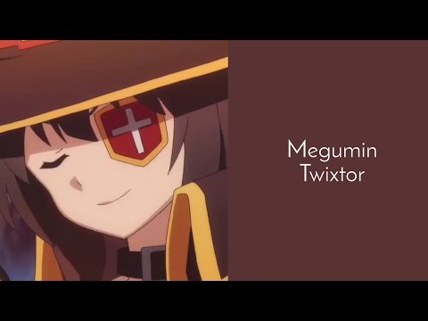 Megumin Twixtor [3] (Konosuba)