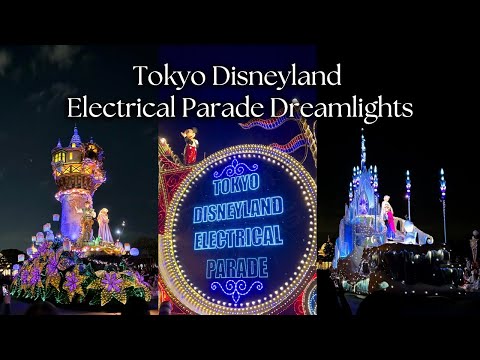 4K TOKYO DISNEYLAND ELECTRICAL PARADE DREAMLIGHTS 2024 I FULL PARADE ALL CHARACTERS I TOKYO JAPAN