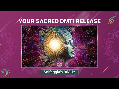 Your Sacred DMT! Release (Solfeggio's 963Hz) Activate Pineal Gland For Spiritual Awakening