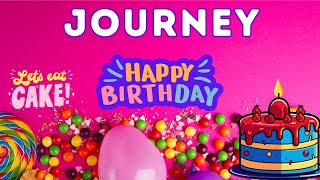 Happy Birthday Journey, Birthday of Journey, Best Birthday Wishes, hbd