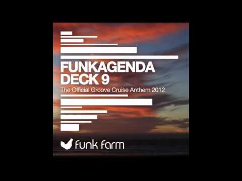 Funkagenda - Deck 9 (The Official Groove Cruise Anthem 2012) (Original Mix)