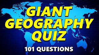 Can You Pass This GIANT World Geography Quiz? 101 Questions