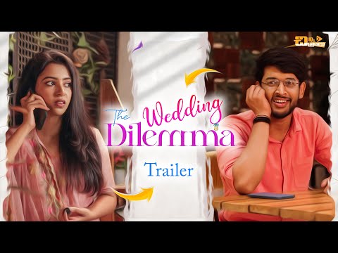 The Wedding Dilemma || Web Series Telugu Trailer || 4K || Chinni Chitralu