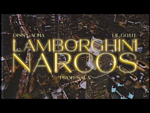 Diss Gacha - LAMBORGHINI NARCOS ft. Lil Gotit - prod. Sala