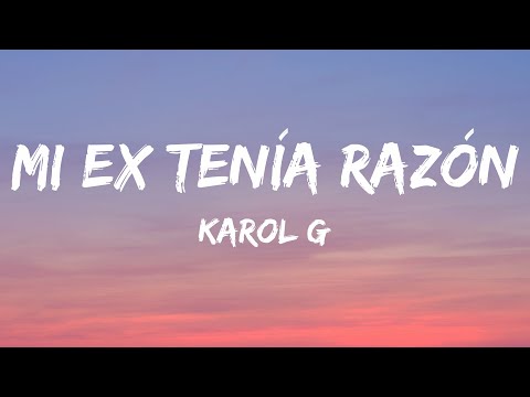 KAROL G - MI EX TENÍA RAZÓN (Letra/Lyrics)