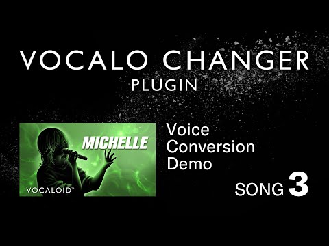 VOCALO CHANGER PLUGIN - MICHELLE - DEMO SONG 03