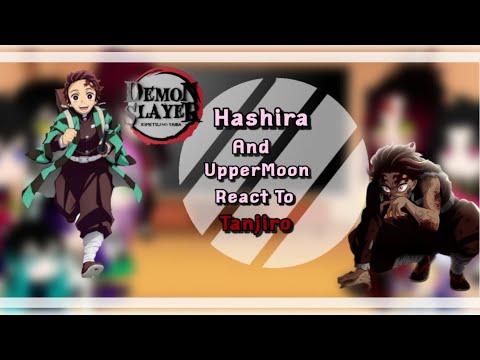 Some Hashira and UpperMoon + Yoriichi react to Tanjiro // ⚠️ Spoilers ⚠️ // Demon Slayer|Gacha video