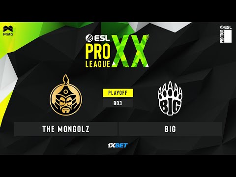 MONGOLZ vs BIG - EPL S20 - Playoffs - BO3 - MN cast