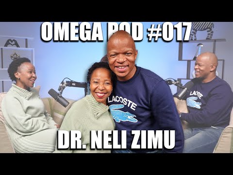 Omega Pod #017 | Dr. Neli Zimu | Neyi Zimu, Psychiatry, Pastor