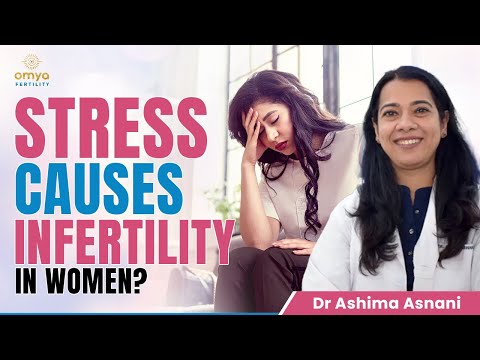 क्या ज्यादा Stress आपकी Fertility को Affect कर रहा है?: Can Stress Cause Infertility? Omya Fertility