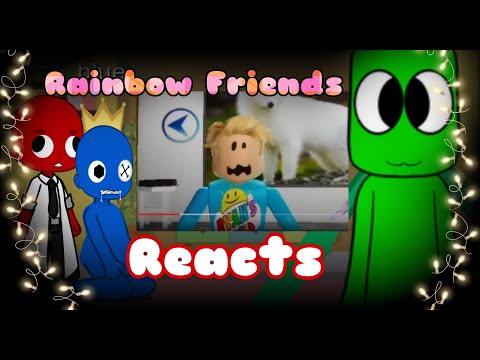 🌈 rainbow friends🔵blue 🔴 red 🟢green 🔵🔴🟢 react to ROBLOX memes/stories// Gacha//Mokyutsei