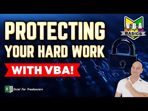 VBA Basics: How To Protect Your Hard Work With Excel VBA