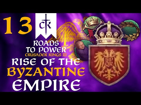 THE QUEST TO REUNITE THE ROMAN EMPIRE BEGINS! Crusader Kings 3 - Roads to Power Campaign #13