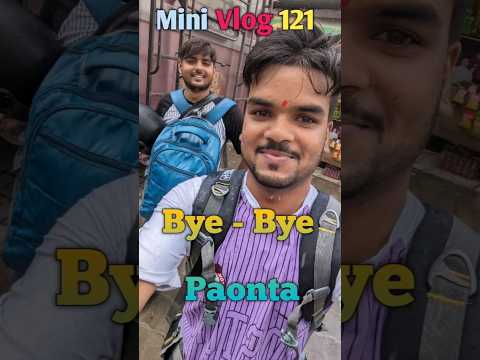 Bye bye Paonta sahib #121 #minivlog #ytshorts  #himachalpradesh