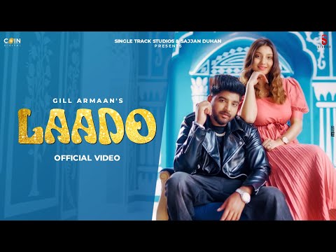 New Punjabi Song 2023 | Laado (Official Video ) Gill Armaan | Mil Gayi H Jatti Tanu Chann Vargi