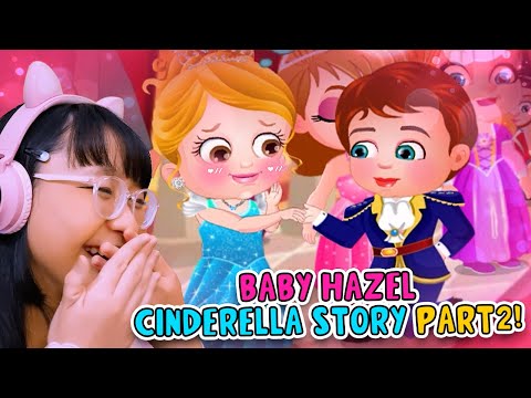 Baby Hazel is CINDERELLA?!! Part 2 - Baby Hazel Cinderella Story