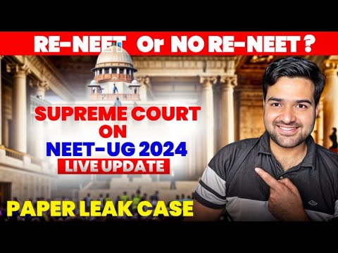 NEET 2024 | LIVE Hearing On RENEET | RENEET Or No RENEET Final Decision Day In Supreme Court