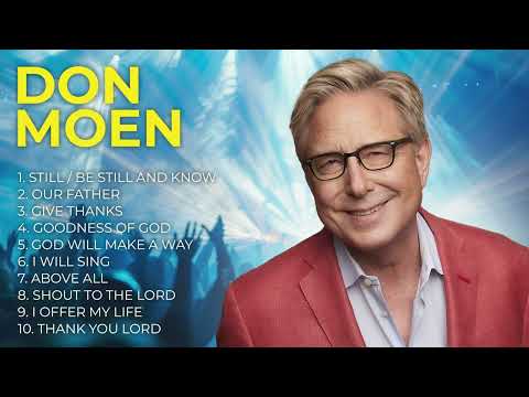 Don Moen Praise and Worship Songs Live | Christian Music Hits | Don Moen Playlist