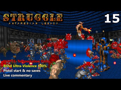 Doom II: Struggle - Antaresian Legacy - MAP15: Teleportation Delta - Blind Ultra-Violence 100%