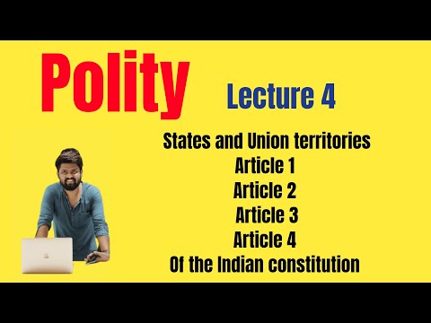 L - 04 | States & UTs | Article 1-4 | UPSC / State PCS |  IB ACIO | Indian Polity