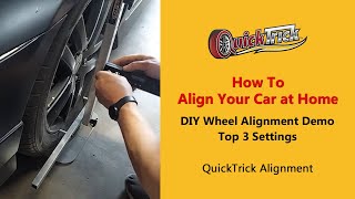 How to Align Your Car at Home | DIY Wheel Alignment Demo - Top 3 Settings | QuickTrick Alignment