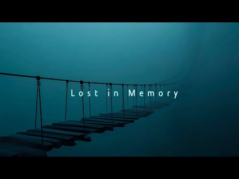 Lost in Memory ~  Deep Chillstep Music