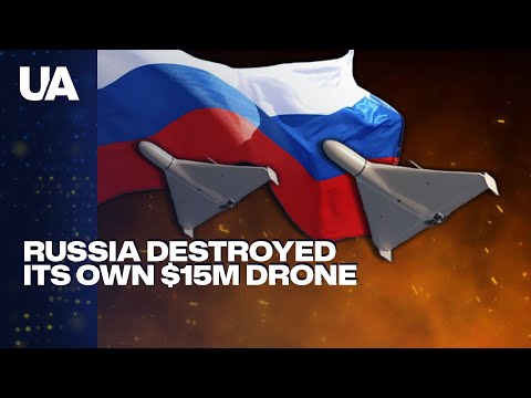 Russia Shoots Down Its Own $15 Million Drone Made of Western Components