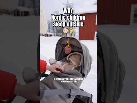 WHY Nordic Children SLEEP OUTSIDE🌛☃️👶🏻 | #scandinavia