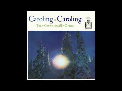 "Caroling Caroling" Gene Lowell Chorus 1958