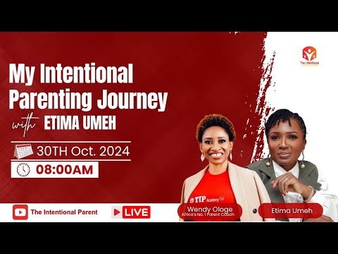 My Intentional Parenting Journey with Etima Umeh