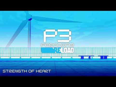 Strength of Heart - Persona 3 Reload