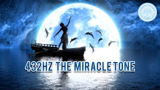 432Hz Miracle Tone - Raise Positive Vibrations