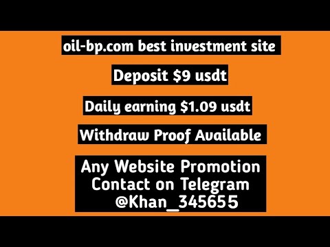 oil-bp.com best investment site | Deposit 9 usdt | Withdraw 1.09 usdt